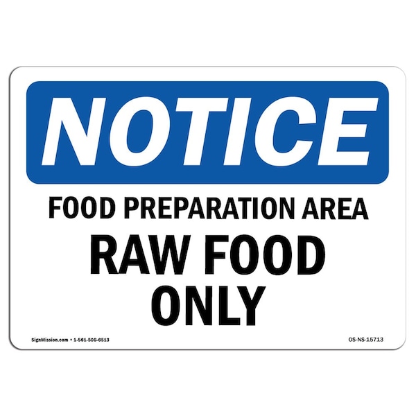 Signmission OSHA Notice, 3.5" Height, NOTICE Food Preparation Area Raw Food Only Sign, 5" X 3.5", Landscape OS-NS-D-35-L-15713 - main